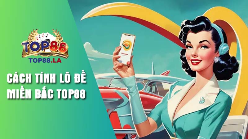 Cách tính lô đề miền Bắc chơi bao