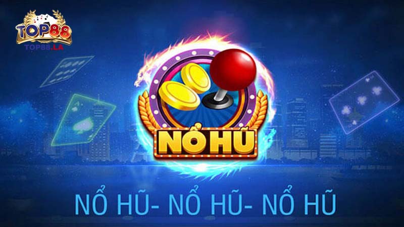 Luật chơi Nổ hũ là gì?